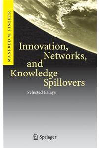 Innovation, Networks, and Knowledge Spillovers