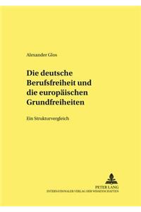 Die Deutsche Berufsfreiheit Und Die Europaeischen Grundfreiheiten