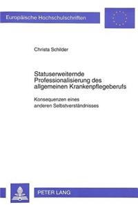 Statuserweiternde Professionalisierung des allgemeinen Krankenpflegeberufs