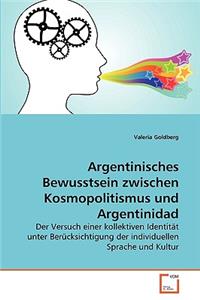 Argentinisches Bewusstsein zwischen Kosmopolitismus und Argentinidad