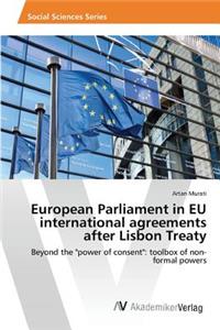 European Parliament in EU international agreements after Lisbon Treaty