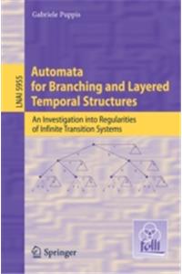 Automata for Branching and Layered Temporal Structures: An Investigation Into Regularities of Infinite Transition Systems