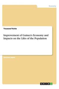 Improvement of Guinea's Economy and Impacts on the Lifes of the Population