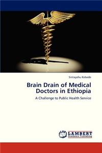Brain Drain of Medical Doctors in Ethiopia