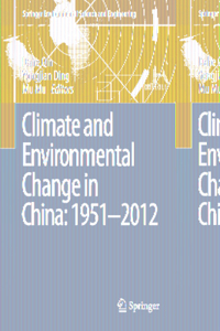 Climate and Environmental Change in China: 1951-2012