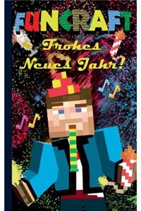 Funcraft - Frohes Neues Jahr an alle Minecraft Fans! (inoffizielles Notizbuch) - Das Geschenkbuch zu Silvester / Neujahr!