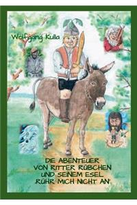 Die Abenteuer Von Ritter Rubchen Und Seinem Esel 'Ruhr Mich Nicht An'