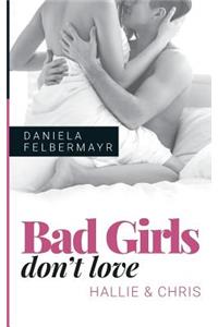 Bad Girls don't love