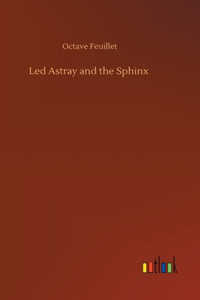 Led Astray and the Sphinx