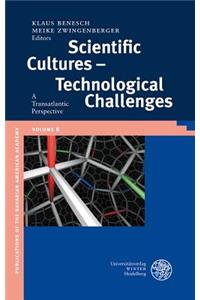 Scientific Cultures - Technological Challenges