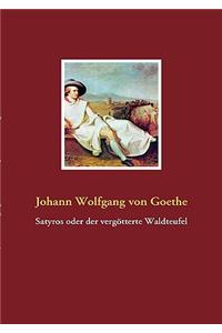 Satyros oder der vergötterte Waldteufel