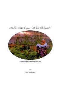 Hallo, Herr Papa - ich bin Philippa!