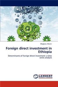 Foreign direct investment in Ethiopia