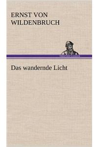 Das Wandernde Licht