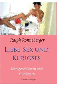 Liebe, Sex Und Kurioses