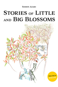 Shirin Azari: Stories of Little and Big Blossoms