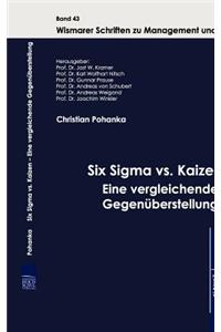 Six Sigma vs. Kaizen - Eine vergleichende Gegenüberstellung