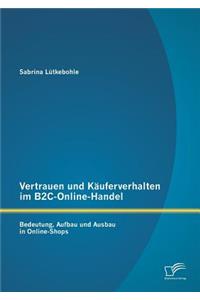 Vertrauen und Käuferverhalten im B2C-Online-Handel