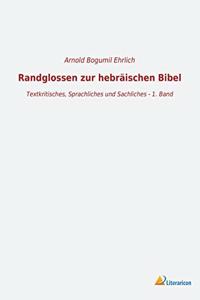Randglossen zur hebraischen Bibel: Textkritisches, Sprachliches und Sachliches - 1. Band