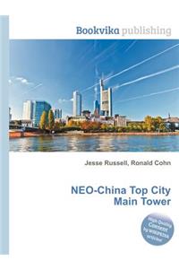 Neo-China Top City Main Tower