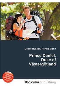 Prince Daniel, Duke of Vastergotland
