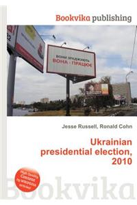 Ukrainian Presidential Election, 2010