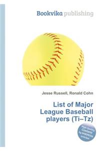 List of Major League Baseball Players (Ti-Tz)