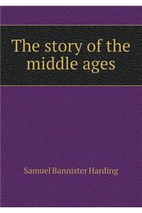 The Story of the Middle Ages