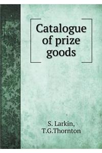 Catalogue of Prize Goods