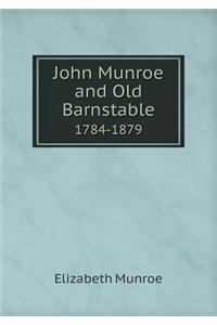 John Munroe and Old Barnstable 1784-1879