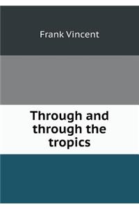 Through and through the tropics