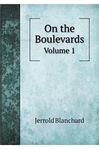 On the Boulevards Volume 1