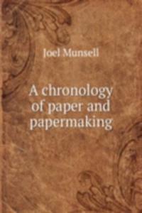 chronology of paper and papermaking