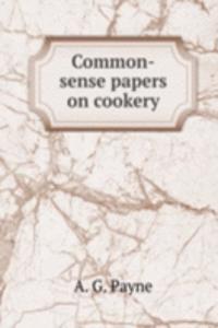 Common-sense papers on cookery