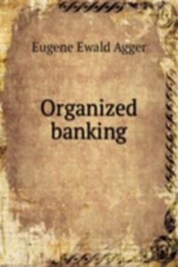 Organized banking