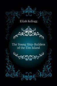 young ship-builders of Elm Island