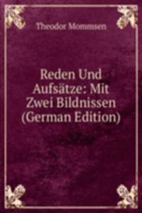 Reden Und Aufsatze: Mit Zwei Bildnissen (German Edition)