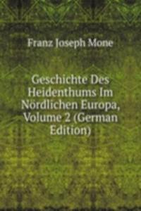 Geschichte Des Heidenthums Im Nordlichen Europa, Volume 2 (German Edition)