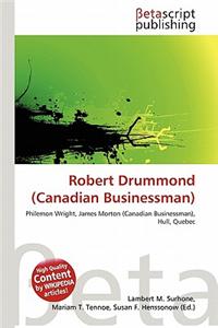 Robert Drummond (Canadian Businessman)