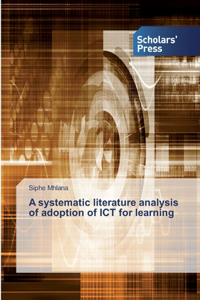 systematic literature analysis of adoption of ICT for learning