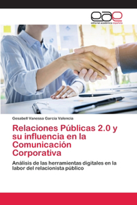 Relaciones Públicas 2.0 y su influencia en la Comunicación Corporativa