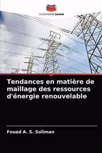 Tendances en matière de maillage des ressources d'énergie renouvelable
