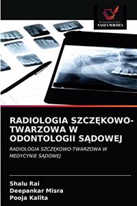 Radiologia SzczĘkowo-Twarzowa W Odontologii SĄdowej