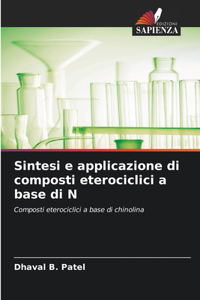 Sintesi e applicazione di composti eterociclici a base di N