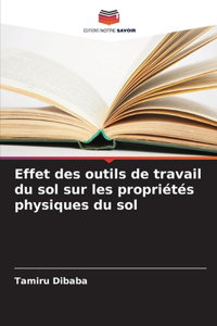 Effet des outils de travail du sol sur les propriétés physiques du sol