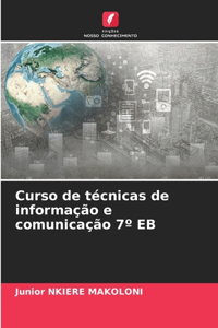 Curso de técnicas de informação e comunicação 7° EB