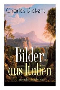 Bilder aus Italien (Historischer Reisebericht)