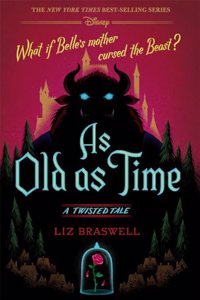 Disney Twisted Tales : As Old As Time - Unraveling Timeless Tales: A Twisted Journey, Perfect for Teen & Young Adult (Ages 13+)