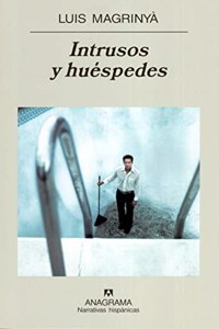 Intrusos y Huespedes (Narrativas Hispanicas)