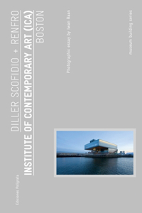 Diller Scofidio + Renfro: Institute of Contemporary Art (ICA) Boston